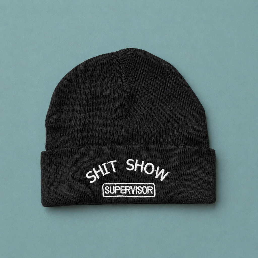 Shit Show Supervisor Beanie