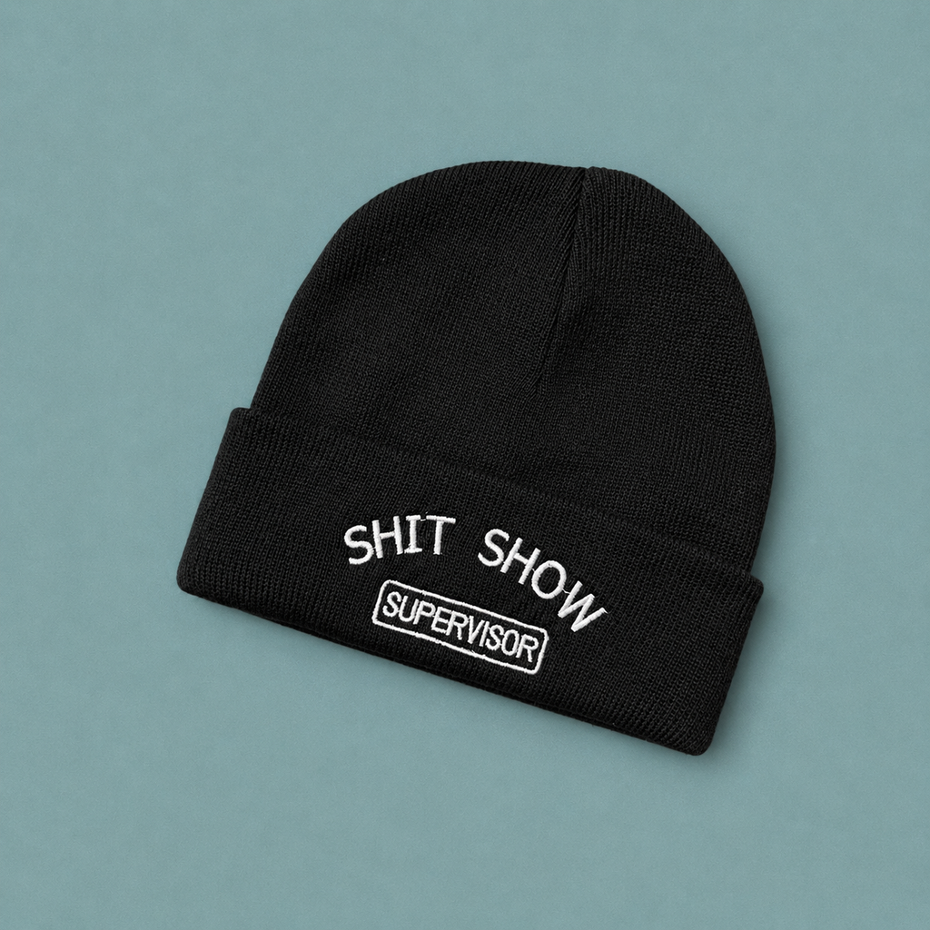 Shit Show Supervisor Beanie