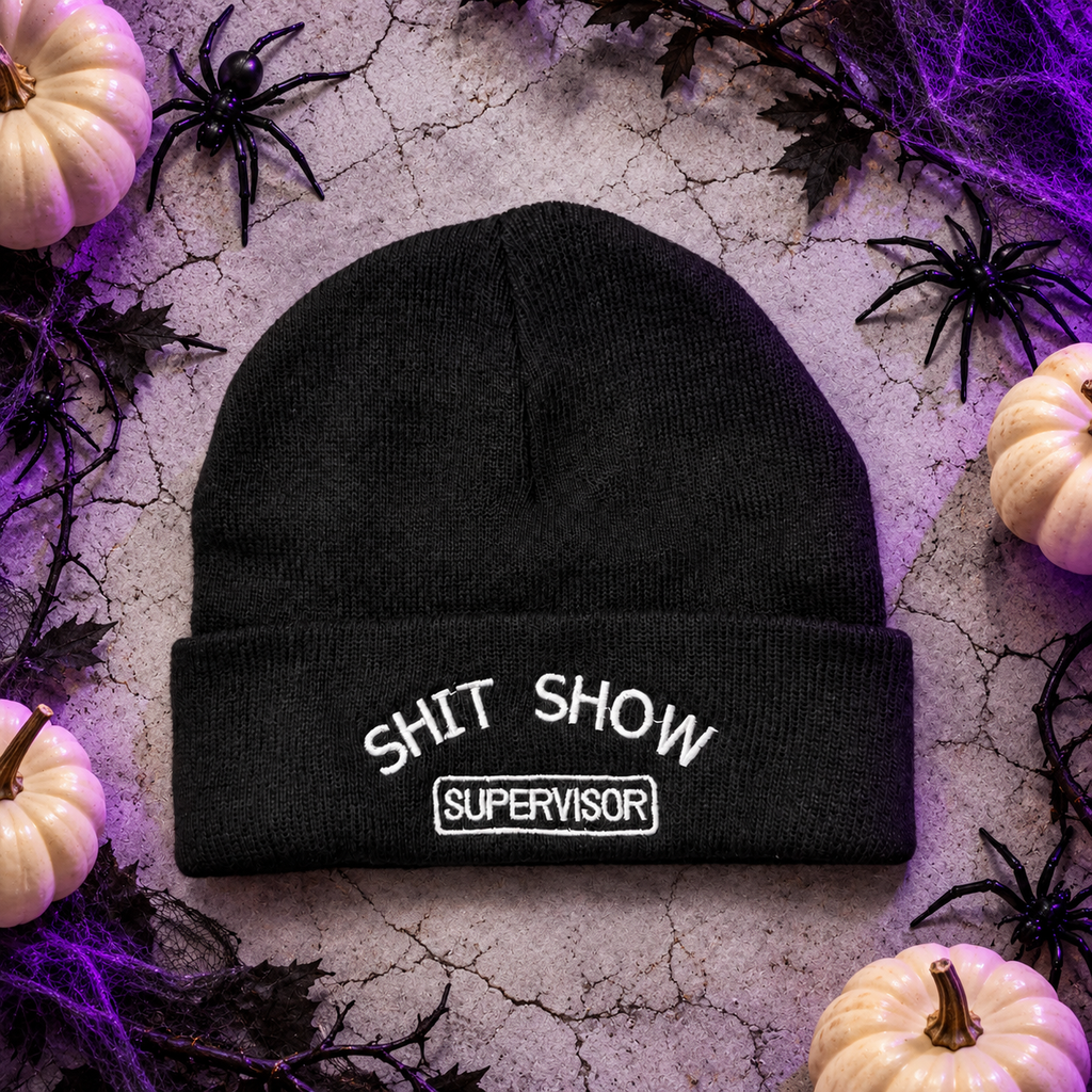 Shit Show Supervisor Beanie